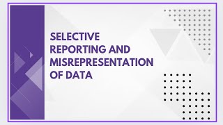 Selective reporting and misrepresentation of data [upl. by Roche]