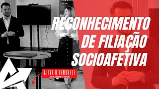 DIREITO DE FAMÍLIA Reconhecimento de filiação socioafetiva [upl. by Lorilyn]